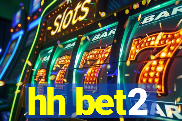 hh bet2